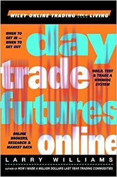 (PDF)Day Trade Futures Online: Build, Test and Trade a Winning System 1st Edition
