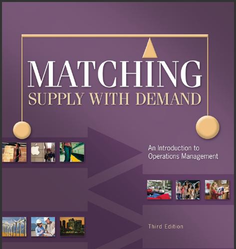 (Solution Manual)Matching Supply with Demand An Introduction to Operations Management 3rd Editi...