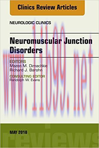 [PDF]Neuromuscular Junction Disorders, An Issue of Neurologic Clinics, E-Book
