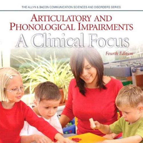 Articulatory and Phonological Impairments A Clinical Focus