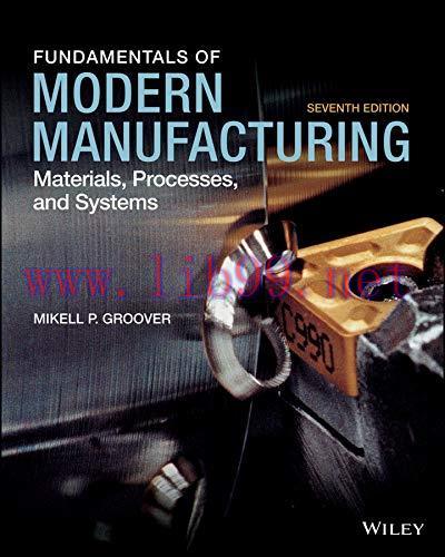 [PDF]Fundamentals of Modern Manufacturing Materials, Processes, and Systems, 7th Edition [Mikel...