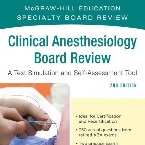 McGraw Hill Specialty Board Review Clinical Anesthesiology - Larry Chu, MD, MS
