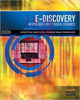 E-Discovery: An Introduction to Digital Evidence 1st Edition,