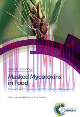 [AME]Masked Mycotoxins in Food: Formation, Occurrence and Toxicological Relevance