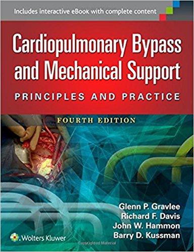 Cardiopulmonary Bypass and Mechanical Support Principles and Practice, 4th Edition