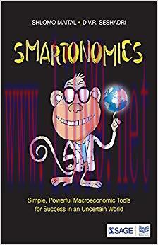 (PDF)Smartonomics: Simple, Powerful Macroeconomic Tools for Success in an Uncertain World 1st E...