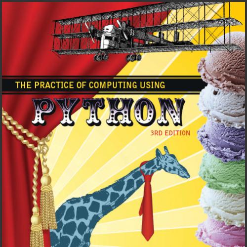 (Solution Manual)The Practice of Computing Using Python, 3rd Edition William F. Punch.zip