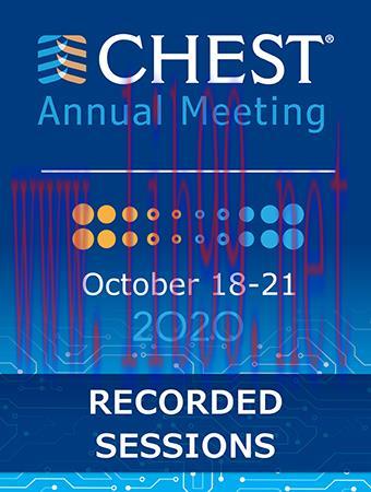 [AME]CHEST Annual Meeting 2020 Recorded Sessions (Videos, Organized)
