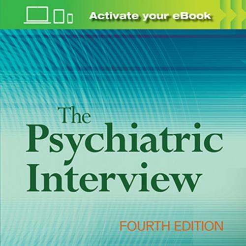 The Psychiatric Interview Fourth Edition
