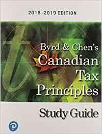 (IM)Study Guide for Canadian Tax Principles 2018-2019 Canada; 1th Edition by&nbsp;Clarence Byrd&nbsp;.zip