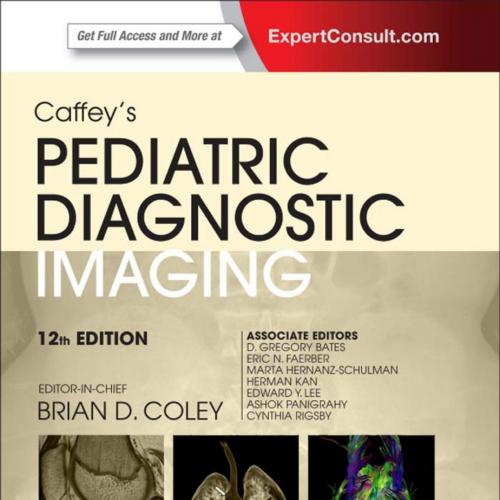 Caffey's Pediatric Diagnostic Imaging, 2-Volume Set, 12e