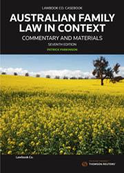 Australian Family Law in Context 7th Australian Edition [PATRICK PARKINSON AM]