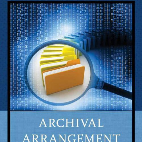 Archival Arrangement and Description Analog to Digital 144227915X
