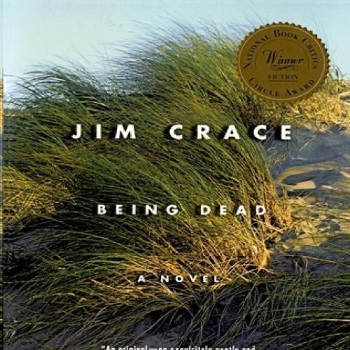 Being Dead_ A Novel - Jim Crace - Jim Crace
