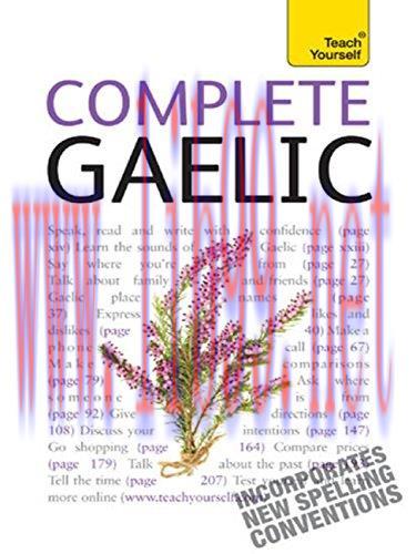 Complete Gaelic Beginner to Intermediate Book and Audio Course: Learn to read, write, speak and...
