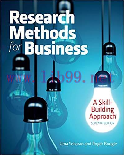 Research Methods For Business: A Skill Building Approach, 7th Edition by Uma Sekaran 题库