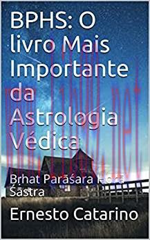 (PDF)BPHS: O livro Mais Importante da Astrologia Védica: Bṛhat Parāśara Horā Śāstra (Portuguese...