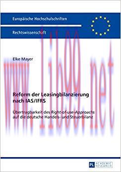 (PDF)Reform der Leasingbilanzierung nach IAS/IFRS: Uebertragbarkeit des &ldquo;Right-of-use-Approachs...