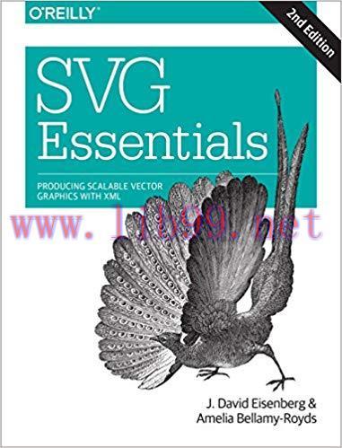 SVG Essentials: Producing Scalable Vector Graphics with XML 2nd Edition,