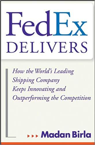 (PDF)FedEx Delivers How the World&rsquo;s Leading Shipping Company Keeps Innovating and Outperforming...