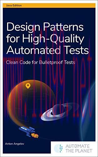 [FOX-Ebook]Design Patterns for High-Quality Automated Tests: Clean Code for Bulletproof Tests