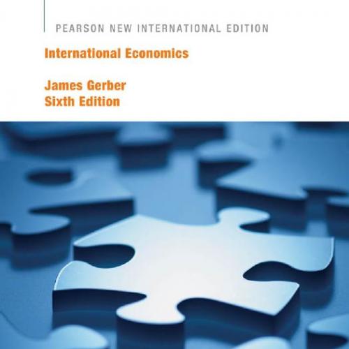International Economics Pearson New 6th International Edition by James Gerber