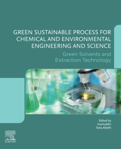 Green Sustainable Process for Chemical and Environmental Engineering and Science: Green Solvent...