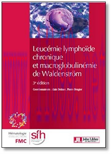 [AME]Leucémie Lymphoïde Chronique Et Macroglobulinémie De Waldenström (FMC Hématologie) (French...