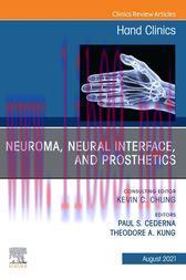 [AME]Neuroma, Neural interface, and Prosthetics, An Issue of Hand Clinics (Original PDF)