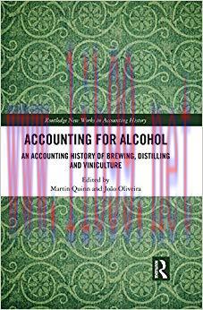 (PDF)Accounting for Alcohol: An Accounting History of Brewing, Distilling and Viniculture (Rout...