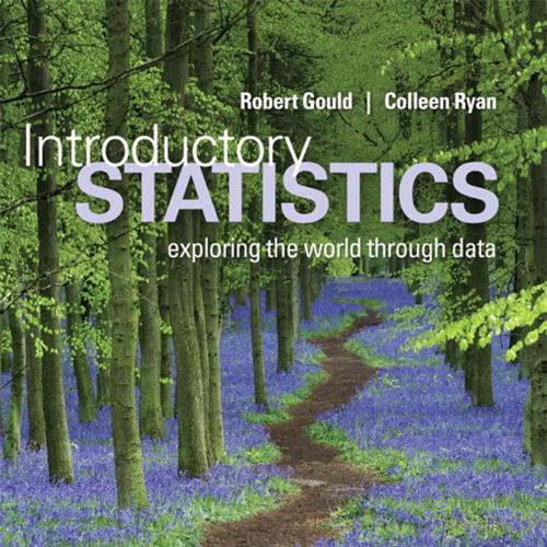 Introductory Statistics Exploring the World Through Data 2nd Edition