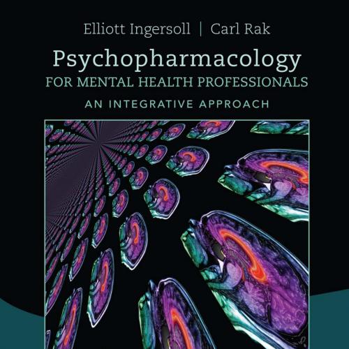 Psychopharmacology for Mental Health Professionals_ An Integrative Approach, 2e