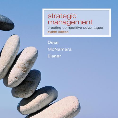 Strategic Management Creating Competitive Advantages 8th Edition