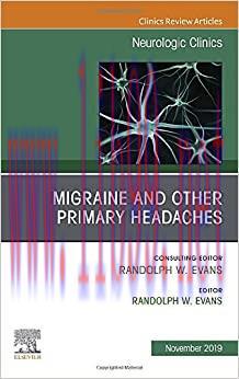 [AME]Migraine and other Primary Headaches, An Issue of Neurologic Clinics (Volume 37-4) (The Cl...