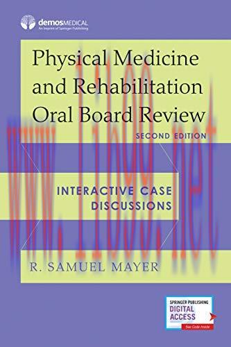 [AME]Physical Medicine and Rehabilitation Oral Board Review: Interactive Case Discussions, 2nd ...