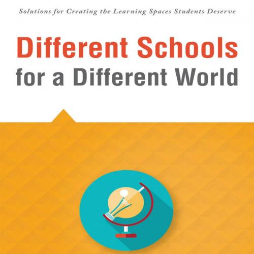 Different Schools for a Different World