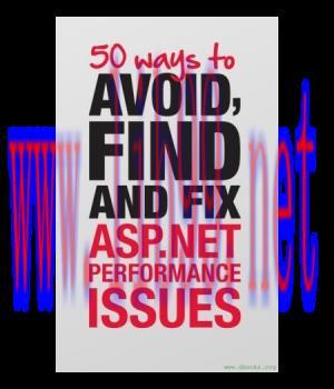 [IT-Ebook]50 Ways to Avoid Find and Fix ASP.NET Performance Issues