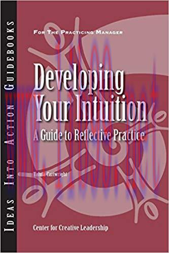 (PDF)Developing Your Intuition: A Guide to Reflective Practice (J-B CCL (Center for Creative Le...