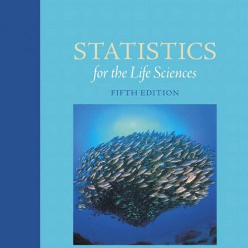 Statistics for the Life Sciences, 5th Fifth Edition, Global Edition - Myra L. Samuels, Jeffrey ...