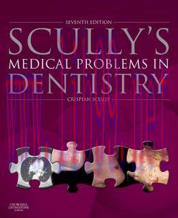 [AME]Scully's Medical Problems in Dentistry, 7th Edition (EPUB)