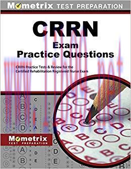 (PDF)CRRN Exam Practice Questions (First Set): CRRN Practice Tests & Review for the Certified R...