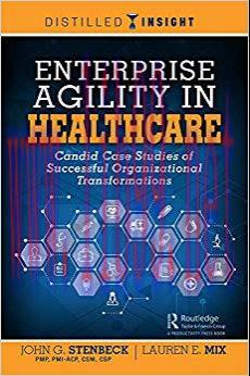 (PDF)Enterprise Agility in Healthcare: Candid Case Studies of Successful Organizational Transfo...