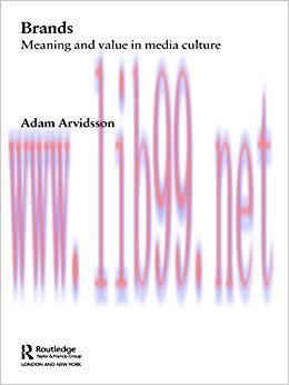 Brands: Meaning and Value in Media Culture 1st Edition,