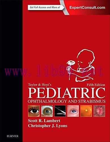 [AME]Taylor and Hoyt&rsquo;s Pediatric Ophthalmology and Strabismus, 5th Edition (Videos, Organized)