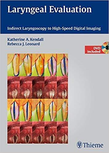 Laryngeal Evaluation - Indirect Laryngoscopy to High-Speed Digital Imaging PDF+VIDEOS