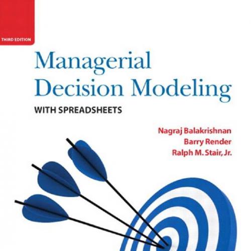 Managerial Decision Modeling with Spreadsheets 3rd Edition