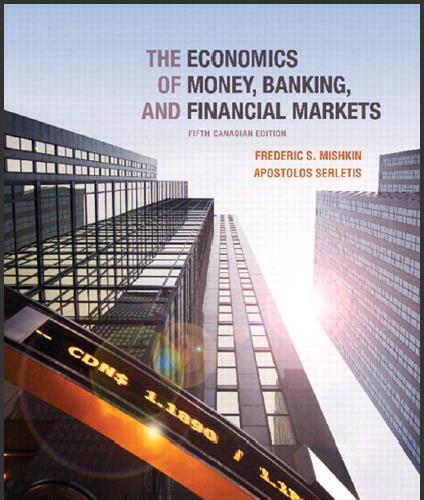 (Test Bank)The Economics of Money, Banking and Financial Markets, 5th Canadian Edition.zip