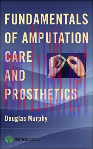 [PDF]Fundamentals of Amputation Care and Prosthetics 1st Edition