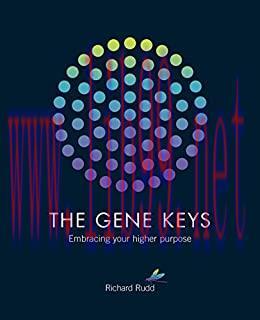 (PDF)The Gene Keys: Unlocking the Higher Purpose Hidden in Your DNA