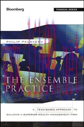 The Ensemble Practice: A Team-Based Approach to Building a Superior Wealth Management Firm (Blo...